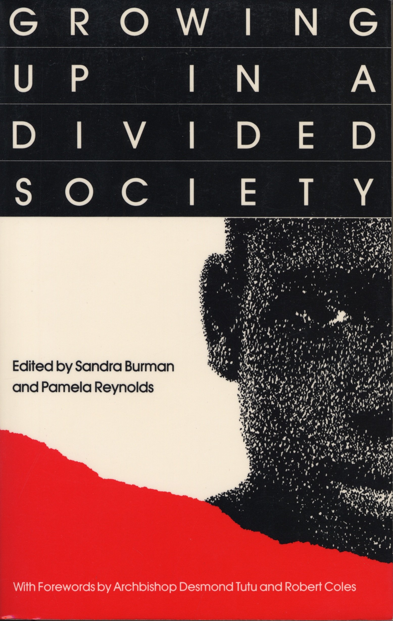 Growing Up In a Divided Society: The Contexts of Childhood in South Africa (1986)
